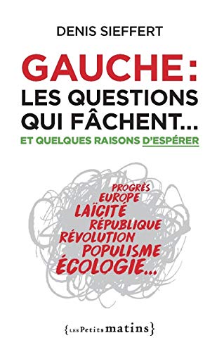 Stock image for Gauche : les questions qui fchent. - Et quelques raisons d'esprer for sale by medimops