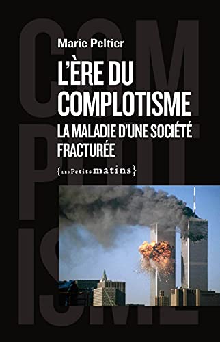 9782363832993: L're du complotisme: La maladie d'une socit fracture