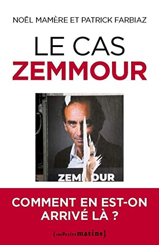 Stock image for Le cas Zemmour - Comment en est-on arriv l ? for sale by Ammareal