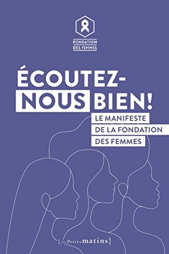 Stock image for coutez-nous bien ! - Le manifeste de la Fondation des Femmes for sale by Librairie Th  la page