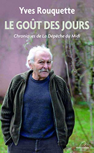 9782363910332: Le got des jours: Chroniques de La Dpche du Midi