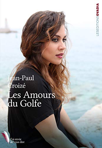 Imagen de archivo de Les Amours du Golfe [Broch] Croiz, Jean-Paul a la venta por BIBLIO-NET