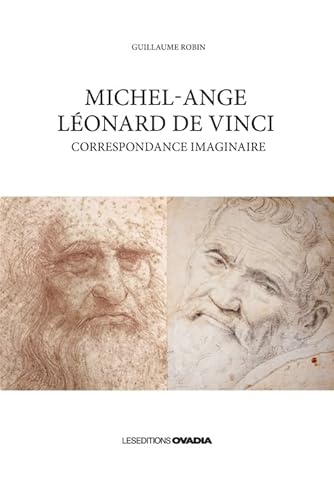 Beispielbild fr Michel-Ange - Lonard de Vinci : Correspondance imaginaire [Broch] Robin, Guillaume zum Verkauf von BIBLIO-NET