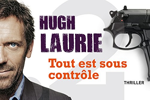 Tout est sous contrÃ´le (9782363940094) by Laurie, Hugh