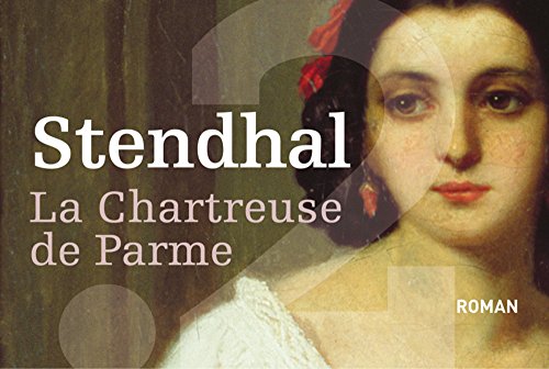 Beispielbild fr La Chartreuse de Parme zum Verkauf von Ammareal