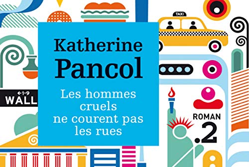 Beispielbild fr Les hommes cruels ne courent pas les rues Pancol, Katherine zum Verkauf von LIVREAUTRESORSAS