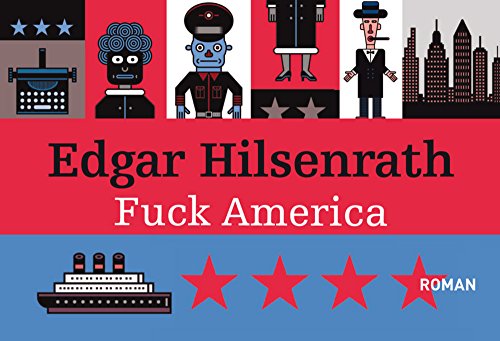 Fuck America: Les aveux de Bronsky, Texte intégral - Edgar Hilsenrath et Jörg Stickan