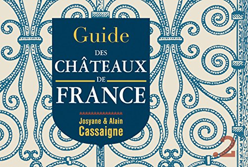 9782363940452: Guide des chteaux de France