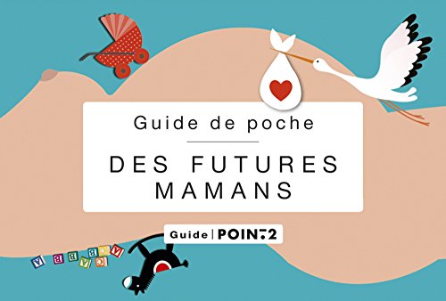 Stock image for Guide de poche des futures mamans for sale by Ammareal