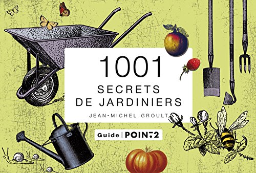 9782363941473: 1001 secrets de jardiniers