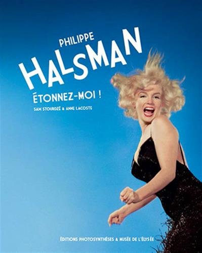 9782363980090: Philippe halsman - tonnez-moi !: Etonnez-moi !