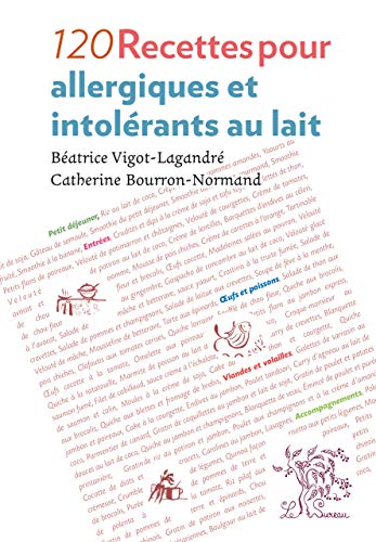 Beispielbild fr 120 recettes pour allergiques et intolrants au lait zum Verkauf von Ammareal