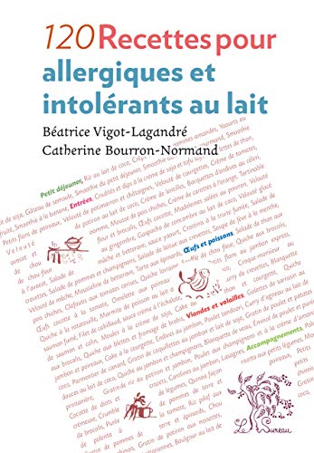 Stock image for 120 recettes pour allergiques et intolrants au lait for sale by Ammareal
