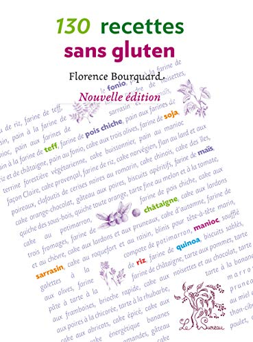 Imagen de archivo de 130 recettes sans gluten Nouvelle edition actualisee et completee a la venta por Librairie La Canopee. Inc.