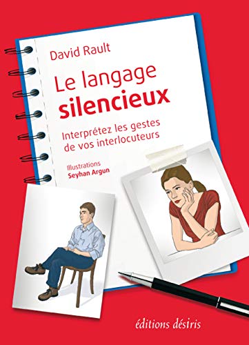 Beispielbild fr Le Langage Silencieux : Interprtez Les Gestes De Vos Interlocuteurs zum Verkauf von RECYCLIVRE