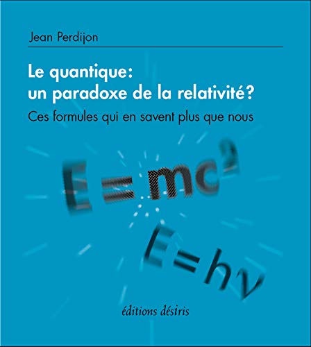 Beispielbild fr Le quantique Un paradoxe de la relativite Ces formules qui en zum Verkauf von Librairie La Canopee. Inc.