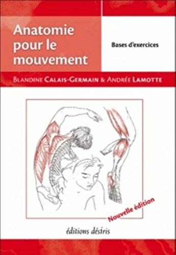 Stock image for Anatomie Pour Le Mouvement: Bases D'exercices (2) (French Edition) for sale by Gallix