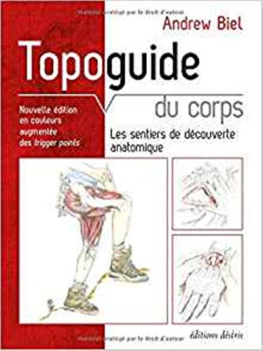 Stock image for Topoguide du corps humain (nouvelle dition) for sale by medimops