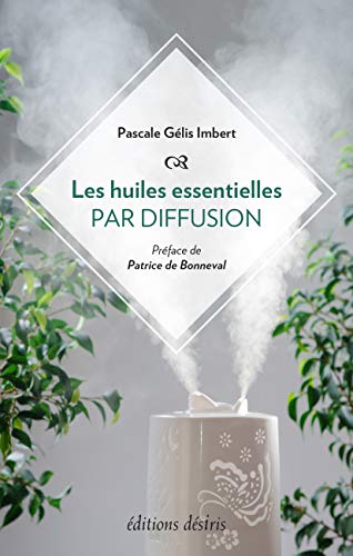 9782364031470: Les huiles essentielles par diffusion