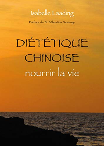 Stock image for Dietetique chinoise Nourrir la vie for sale by Librairie La Canopee. Inc.