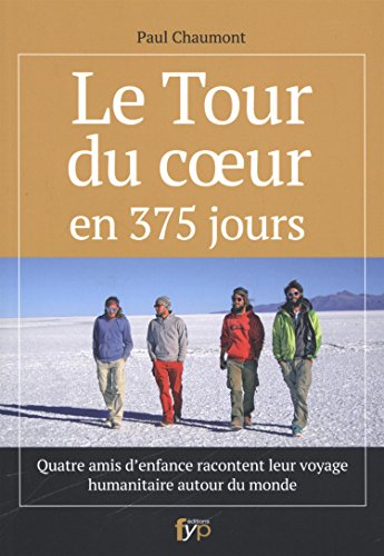 Stock image for Le tour du coeur en 375 jours for sale by Ammareal