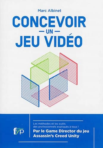 Beispielbild fr Concevoir un jeu vido : Les mthodes et les outils des professionnels expliqus  tous zum Verkauf von medimops