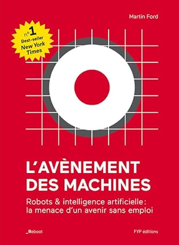 Beispielbild fr L'avnement des machines : Robots & intelligence artificielle : la menace d'un avenir sans emploi zum Verkauf von Ammareal