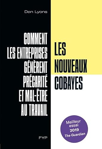 Beispielbild fr Les nouveaux cobayes. Comment le Silicon Valley, les startups et les apprentis sorciers du management ont dgrad le travail zum Verkauf von medimops