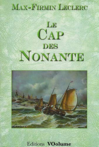 Beispielbild fr Le Cap des Nonante zum Verkauf von Ammareal