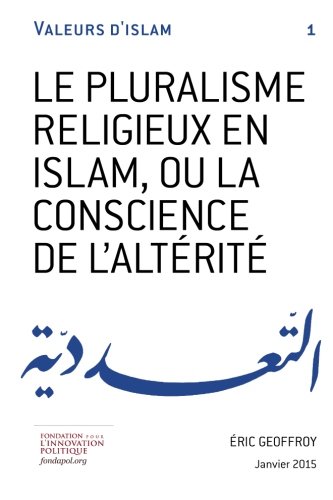 Beispielbild fr Le pluralisme religieux en Islam, ou la conscience de l'altrit (Valeurs d'Islam) (French Edition) zum Verkauf von Book Deals