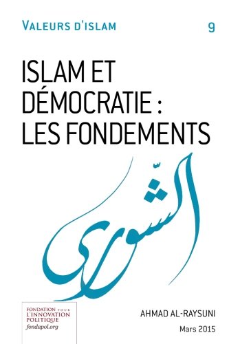 Stock image for Islam et dmocratie: les fondements (Valeurs d'Islam) (French Edition) for sale by Books Unplugged