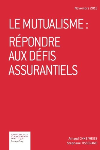 Beispielbild fr Le mutualisme: rpondre aux dfis assurantiels zum Verkauf von medimops