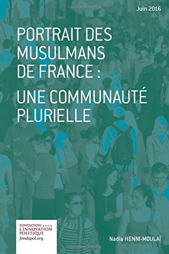 Beispielbild fr Portrait des musulmans de France: une communaut plurielle zum Verkauf von Ammareal