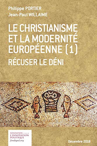 Beispielbild fr Le christianisme et la moderbit europenne (1) Rcuser le dni zum Verkauf von Ammareal