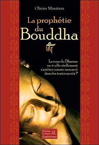 Imagen de archivo de La prophtie du Bouddha Manitara, Olivier a la venta por e-Libraire