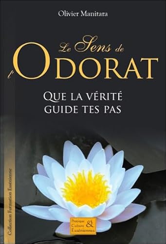 Beispielbild fr Le sens de l'odorat - Que la vrit guide tes pas zum Verkauf von Ammareal