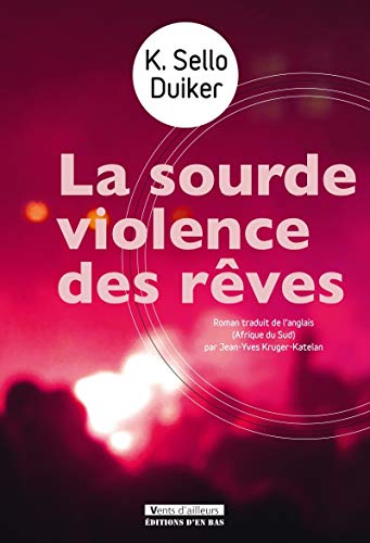 Beispielbild fr La Sourde Violence Des Rves zum Verkauf von RECYCLIVRE