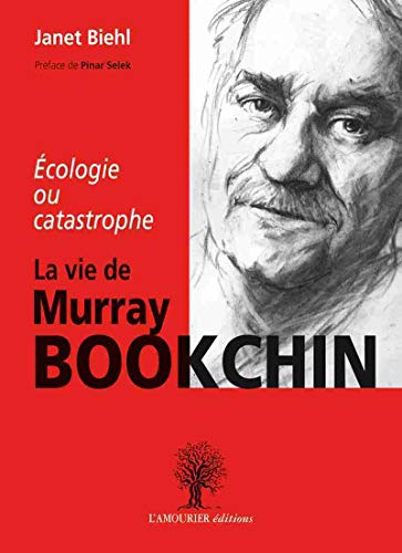 Stock image for La Vie de Murray BOOKCHIN , cologie ou catastrophe for sale by Gallix