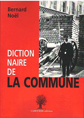 Imagen de archivo de DICTIONNAIRE DE LA COMMUNE a la venta por Gallix