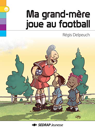 Beispielbild fr Ma grand-mre joue au football zum Verkauf von Ammareal