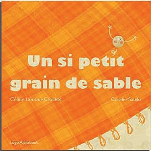 Beispielbild fr Un si petit grain de sable zum Verkauf von Ammareal