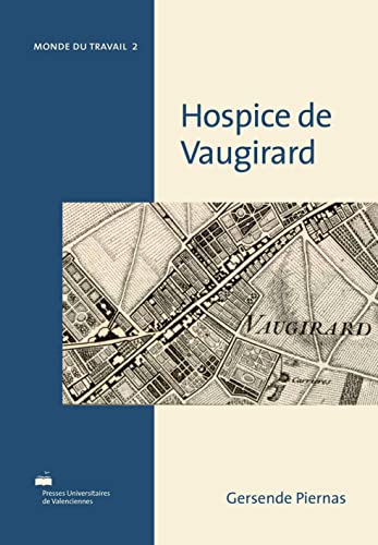 Beispielbild fr L'hospice de Vaugirard pour les "enfans, femmes grosses et nourrices gasts": Un pisode de la syphillis au XVIIIe sicle zum Verkauf von Ammareal