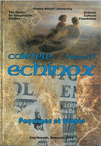 Stock image for Cahiers Echinox, Vol. 27/2015. Paysages et Utopie [Broch] CAIOZZO ANNA for sale by BIBLIO-NET