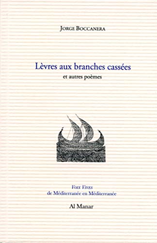 Stock image for Lvres aux branches casses [Broch] Boccanera, Jorge for sale by BIBLIO-NET