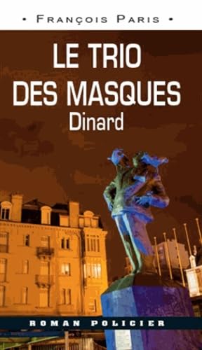 Stock image for Le trio des masques : Dinard for sale by medimops