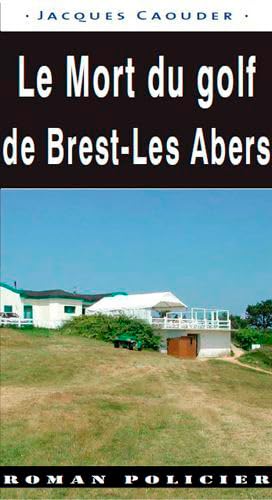Beispielbild fr Mort Du Golf Brest Les Abers (040) zum Verkauf von Ammareal