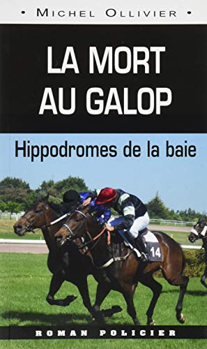 Beispielbild fr La mort au galop, hippodromes zum Verkauf von medimops