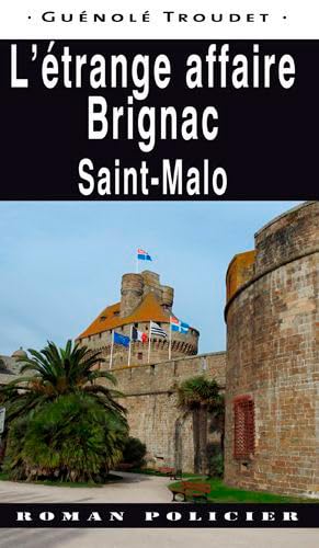 Beispielbild fr L'trange affaire Brignac : Saint-Malo zum Verkauf von medimops