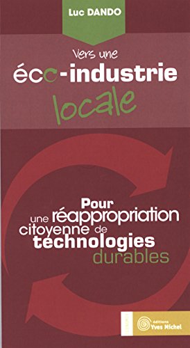 Beispielbild fr Vers une co-industrie locale: Pour une rappropriation citoyenne de technologies durables zum Verkauf von Ammareal