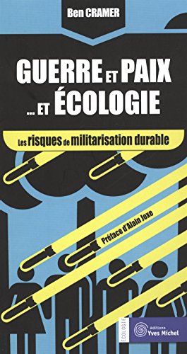9782364290556: Guerre et paix et cologie: Les risques de militirisation durable